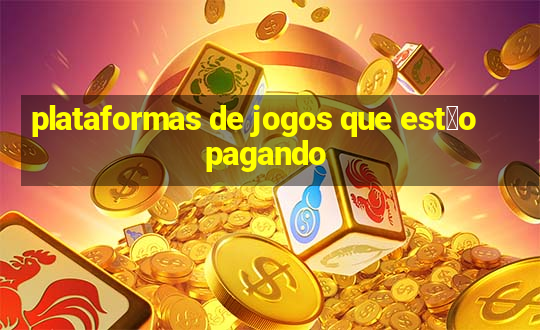 plataformas de jogos que est茫o pagando