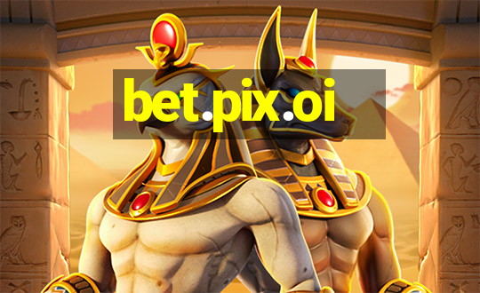 bet.pix.oi