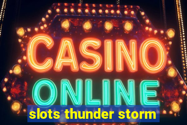 slots thunder storm