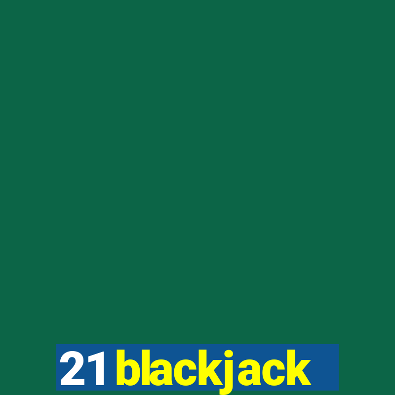 21 blackjack