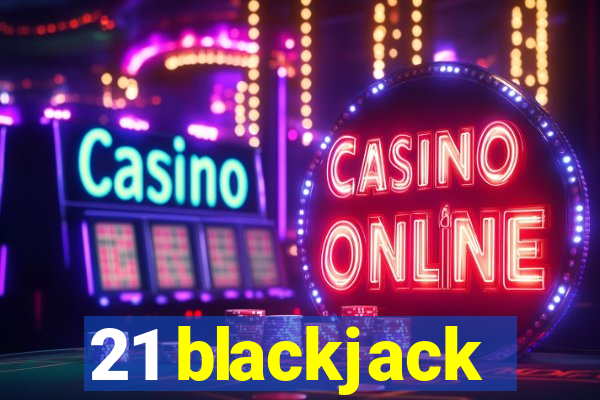 21 blackjack