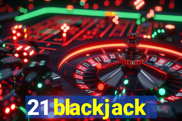 21 blackjack