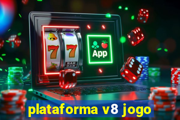 plataforma v8 jogo