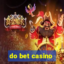 do bet casino