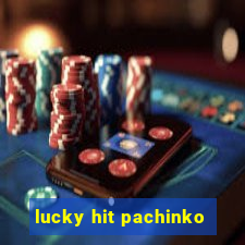 lucky hit pachinko