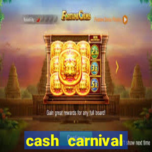 cash carnival casino slots paga de verdade