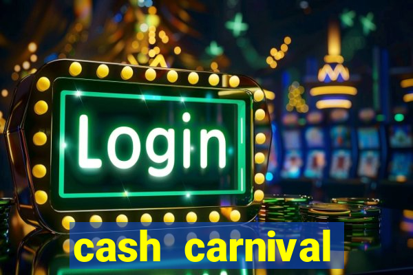 cash carnival casino slots paga de verdade