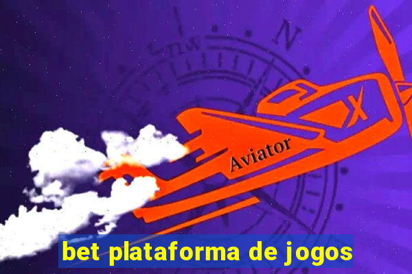 bet plataforma de jogos