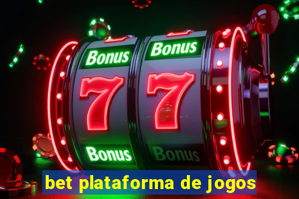 bet plataforma de jogos