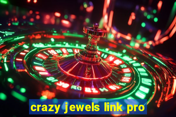 crazy jewels link pro