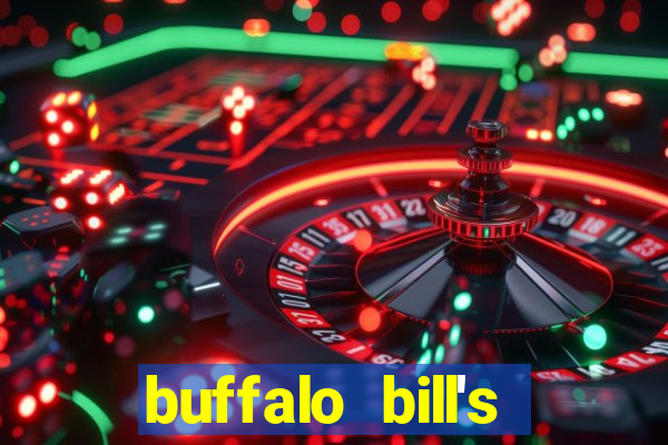 buffalo bill's hotel and casino