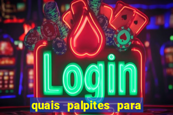 quais palpites para os jogos de hoje