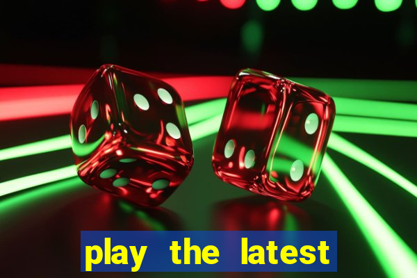 play the latest casino games with marsbet