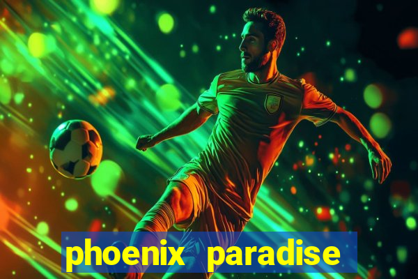 phoenix paradise slot online