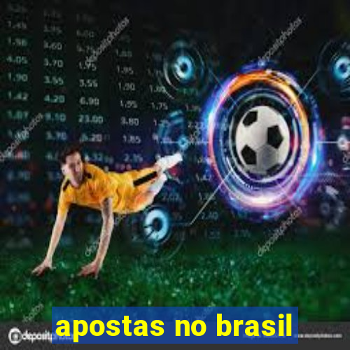 apostas no brasil