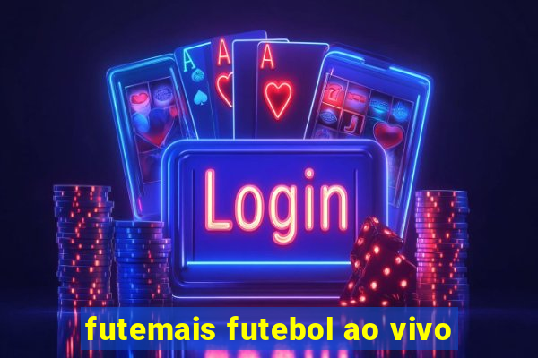 futemais futebol ao vivo