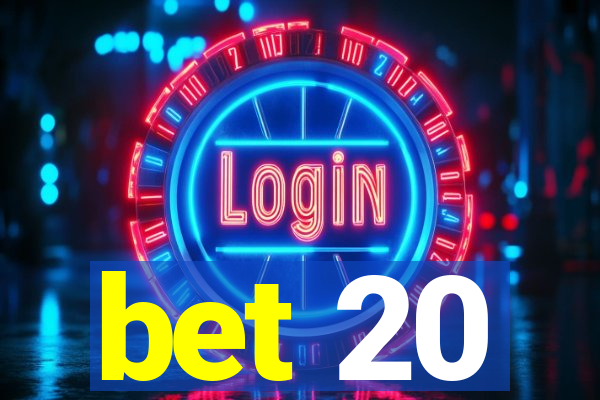 bet 20