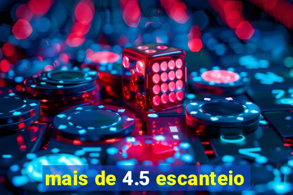 mais de 4.5 escanteio