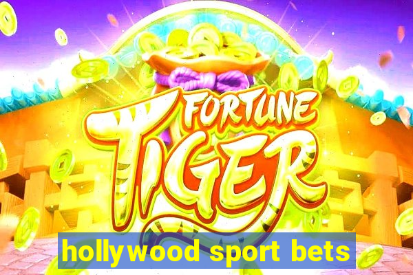 hollywood sport bets