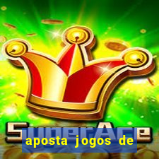 aposta jogos de futebol online