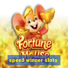 speed winner slots