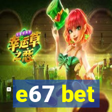 e67 bet