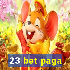 23 bet paga