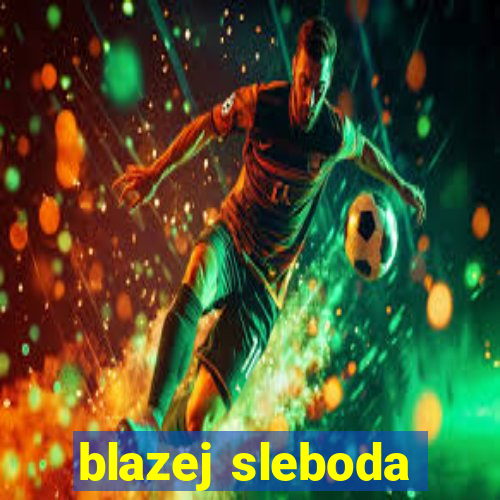 blazej sleboda