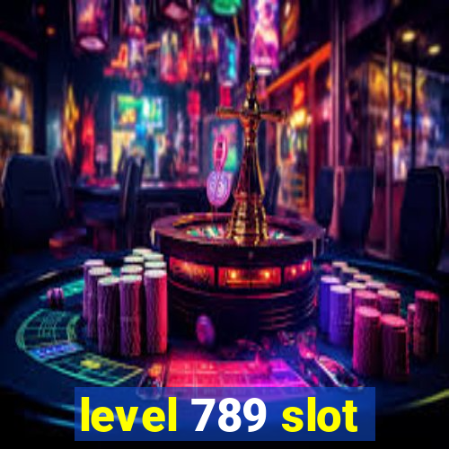 level 789 slot