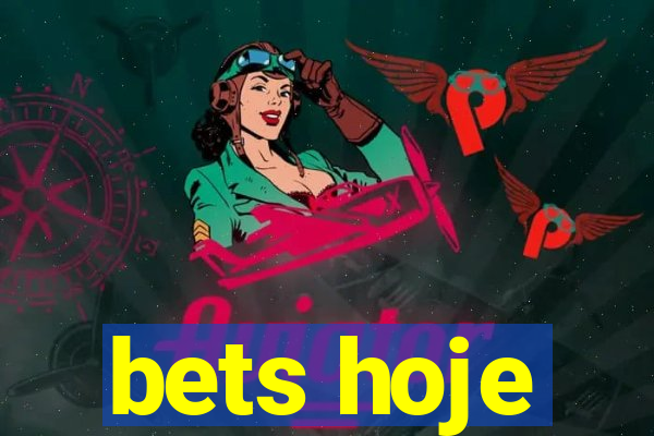 bets hoje