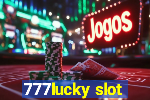 777lucky slot