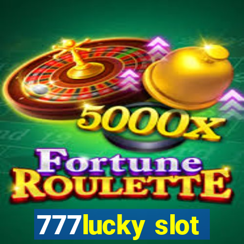 777lucky slot