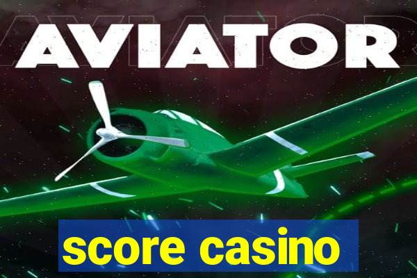 score casino