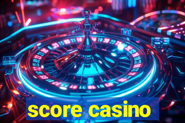 score casino