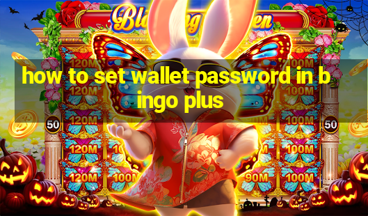 how to set wallet password in bingo plus