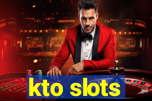 kto slots