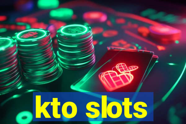 kto slots