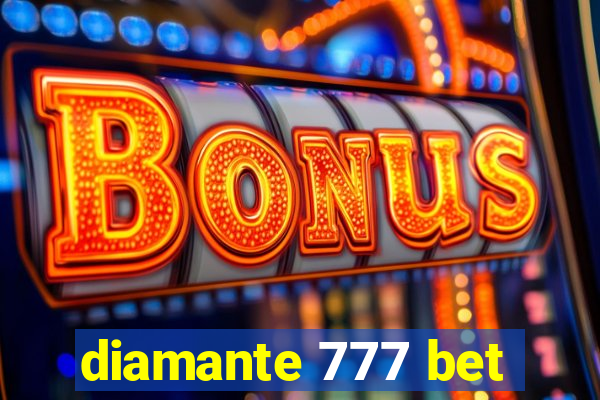 diamante 777 bet