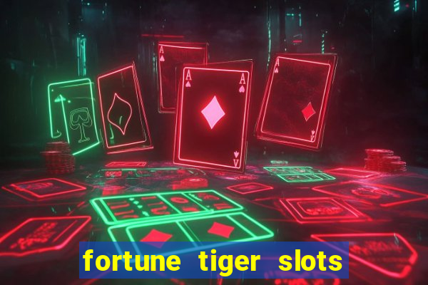 fortune tiger slots paga de verdade