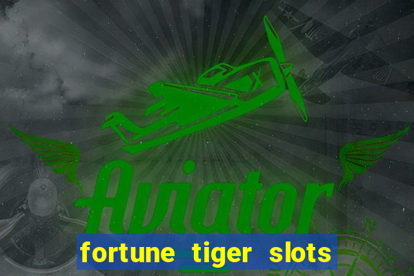 fortune tiger slots paga de verdade