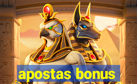 apostas bonus