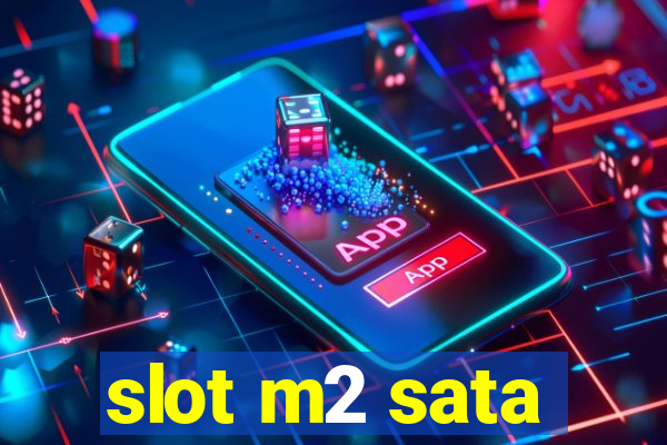 slot m2 sata