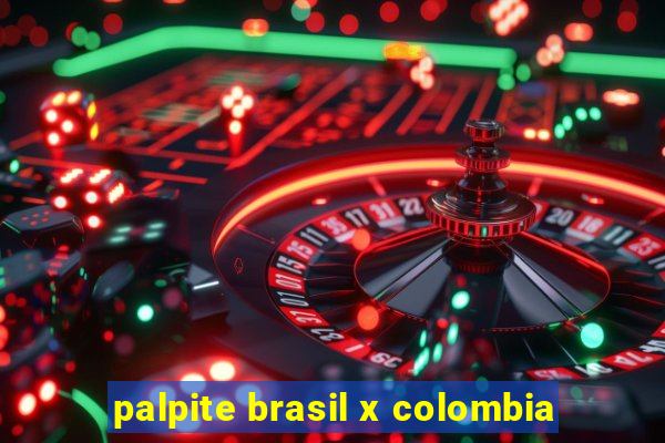 palpite brasil x colombia