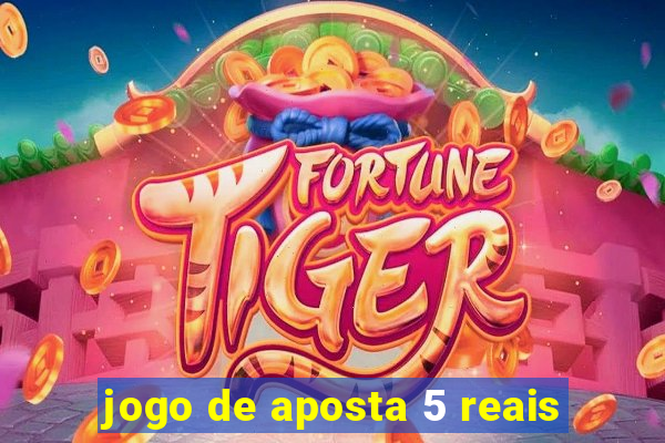 jogo de aposta 5 reais