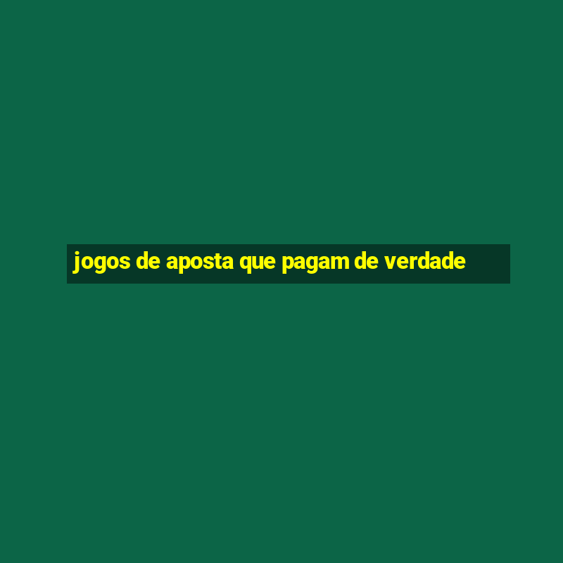 jogos de aposta que pagam de verdade