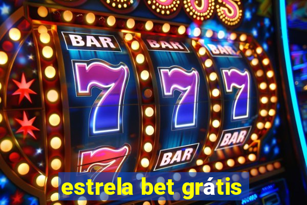 estrela bet grátis