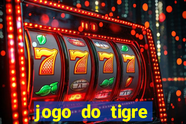 jogo do tigre ganha mesmo