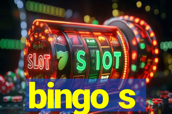 bingo s