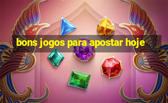 bons jogos para apostar hoje