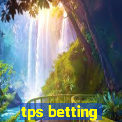 tps betting